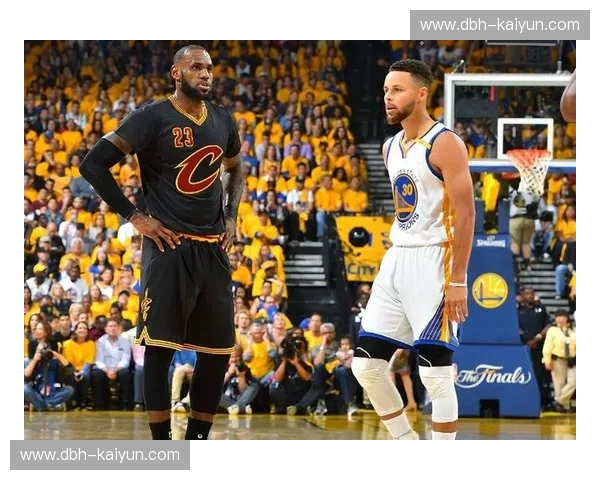 库里vs詹姆斯：金州王朝的缔造者与宿命的对决